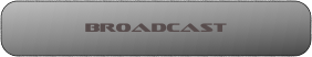 Broadcast